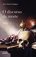 Ler O Discurso da Morte, do autor Savio Ramos Melgaço