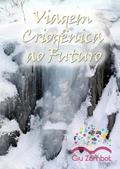 Ler Viagem Criogenica ao Futuro, do autor Giuliana Zambotto Furlan Ler Viagem Criogenica ao Futuro, do autor Giuliana Zambotto Furlan
