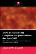 Ler Efeito do Tratamento Criogênico nas propriedades das ligas 7075: Efeito do Tratamento Criogênico na Mecânica e CorrosãoPropriedades das ligas Al 7075, do autor S.MANJUNATH SHANKAR Ler Efeito do Tratamento Criogênico nas propriedades das ligas 7075: Efeito do Tratamento Criogênico na Mecânica e CorrosãoPropriedades das ligas Al 7075, do autor S.MANJUNATH SHANKAR