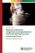 Ler Efeito de tratamento criogênico no comportamento cíclico da liga Ni54Ti46 com memória de forma: Literature and Experiments, do autor Tadeu Castro Silva Ler Efeito de tratamento criogênico no comportamento cíclico da liga Ni54Ti46 com memória de forma: Literature and Experiments, do autor Tadeu Castro Silva