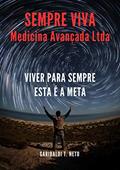 Ler Sempre Viva Medicina Avançada Ltda: Viver para sempre, esta é a Meta (Trilogia - Karma Livro 2), do autor Garibaldi T. Neto