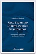 Ler Teoria Do Direito Público Sancionador, Uma - 2021, do autor Sandro Lúcio Dezan