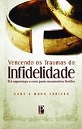 Ler Vencendo os Traumas da Infidelidade, do autor Gary Shriver; Mona Shriver