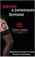 Ler Segredos & Infidelidades Reveladas, do autor Esther S. Jardim Ler Segredos & Infidelidades Reveladas, do autor Esther S. Jardim