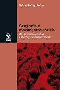 Ler Geografia e movimentos sociais: dos primeiros estudos à abordagem socioterritorial, do autor Nelson Rodrigo Pedon