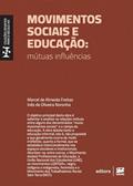 Ler Movimentos sociais e educação: mútuas influências, do autor Marcel de Almeida Freitas; Inês de Oliveira Noronha Ler Movimentos sociais e educação: mútuas influências, do autor Marcel de Almeida Freitas; Inês de Oliveira Noronha