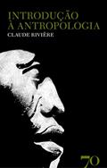 Ler Introdução à Antropologia, do autor Claude Rivière