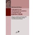 Ler Fundamentos da Antropologia Filosófica e Pedagógica de Edith Stein, do autor Adair Aparecida Sberga