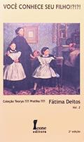 Ler Você Conhece Seu Filho?, do autor Fátima Deitos