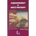 Ler Esquizofrenia?! X Mente Partida?!, do autor Fatima Deitos