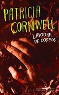 Ler Lavoura de corpos, do autor Patricia Cornwell Ler Lavoura de corpos, do autor Patricia Cornwell