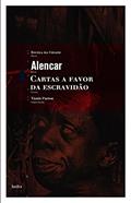Ler Cartas a favor da escravidão, do autor José de Alencar
