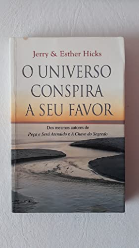 Ler Universo Conspira a Seu Favor, do autor Vários Autores; Jerry Hicks