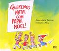 Ler Queremos Natal com Papai Noel! Pique, do autor Ana Bohrer
