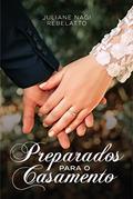 Ler Preparados para o casamento, do autor Juliane Rebelatto