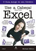 Ler Use a Cabeça!: Excel, do autor Michael Milton Ler Use a Cabeça!: Excel, do autor Michael Milton