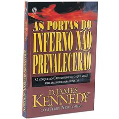 As portas do inferno não prevalecerão, do autor D J. Kennedy; J. Newcombe