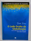 Ler O Lado Oculto Da Globalização, do autor Tom Sine