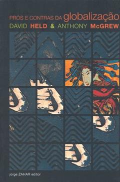 Prós E Contras Da Globalização, do autor David Held^Anthony Mcgrew