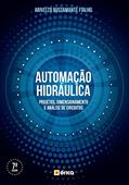 Ler Automação hidráulica: Projetos, dimensionamento e análise de circuitos, do autor Arivelto Bustamante Fialho