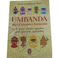Ler UMBANDA PARA CRIANÇAS E INICIANTES: E PARA TODOS AQUELES QUE QUEREM APRENDER (Volume 1), do autor Doris Carajilescov Pires