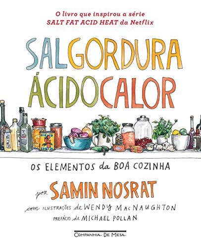 Ler Sal, gordura, ácido, calor: Os elementos da boa cozinha, do autor Samin Nosrat
