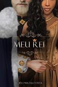 Ler MEU REI, do autor Xiluwa da Costa