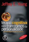 Ler Terapia Cognitiva para Transtornos da Personalidade: Uma Abordagem Focada no Esquema, do autor Jeffrey E. Young
