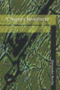 Ler A Áspera Inocência (Portuguese Edition), do autor Alexandre Viana Rocha