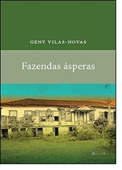 Fazendas Ásperas, do autor Geny Vilas-Novas