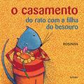 Ler O Casamento do Rato com a Filha do Besouro, do autor Rosinha