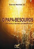 Ler O Papa Besouros, do autor Sam De Mattos Jr. Ler O Papa Besouros, do autor Sam De Mattos Jr.