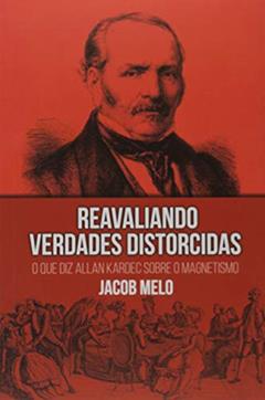 Reavaliando Verdades Distorcidas, do autor Jacob Melo