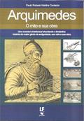 Ler Arquimedes, o mito e sua obra, do autor Paulo Roberto Martins Contador