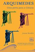 Ler Arquimedes. Uma Porta Para a Ciência - Coleção Imortais da Ciência, do autor Jeanne Bendick Ler Arquimedes. Uma Porta Para a Ciência - Coleção Imortais da Ciência, do autor Jeanne Bendick