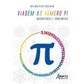 Ler Viagem ao número pi: quadraturas e Arquimedes, do autor Adilson Pedro Roveran