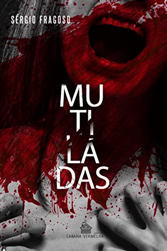 Ler Mutiladas, do autor Sérgio Fragoso