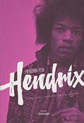 Ler Hendrix por Hendrix. Entrevistas e Encontros com Jimi Hendrix, do autor Steven Roby Ler Hendrix por Hendrix. Entrevistas e Encontros com Jimi Hendrix, do autor Steven Roby
