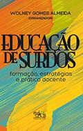 Ler Educação de surdos: formação, estratégias e prática docente, do autor Wolney Gomes Almeida