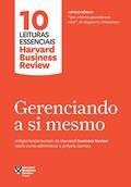 Ler Gerenciando a si mesmo: 10 Artigos fundamentais da Harvard Business Review sobre como administrar a própria carreira, do autor Harvard Business Review
