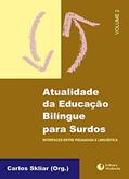 Ler Atualidade da Educação Bilíngue Para Surdos - Volume 2, do autor Carlos Skliar Ler Atualidade da Educação Bilíngue Para Surdos - Volume 2, do autor Carlos Skliar