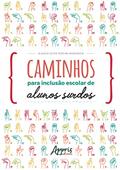 Ler Caminhos para inclusão escolar de alunos surdos, do autor Glaucia Ester Pereira Marchesin