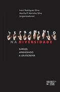 Ler Letramento na Diversidade: Surdos Aprendendo a Ler/escrever, do autor Ivani Rodrigues Silva; Marilia P. Marinho Silva Ler Letramento na Diversidade: Surdos Aprendendo a Ler/escrever, do autor Ivani Rodrigues Silva; Marilia P. Marinho Silva