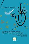 Ler PALAVRAS SENTIDAS: Educação de surdos, cultura, política, tradução e terminologia, do autor Margarida Maria Pimentel Ler PALAVRAS SENTIDAS: Educação de surdos, cultura, política, tradução e terminologia, do autor Margarida Maria Pimentel
