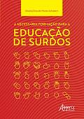 Ler A necessária formação para a educação de surdos, do autor Silvana Elisa de Morais Schubert Ler A necessária formação para a educação de surdos, do autor Silvana Elisa de Morais Schubert