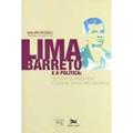 Ler Lima Barreto e a política - Os "contos argelinos" e outros textos recuperados, do autor Mauro Rosso
