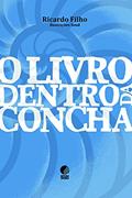 Ler O livro dentro da concha, do autor Ricardo Filho Ler O livro dentro da concha, do autor Ricardo Filho