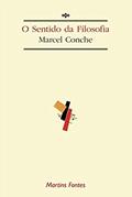 Ler O sentido da filosofia, do autor Marcel Conche