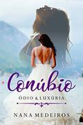 Ler Conúbio: Ódio E Luxuria 2, do autor Nana Medeiros