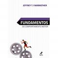 Ler Fundamentos do comportamento motor, do autor Jeffrey T. Fairbrother